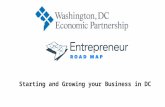Starting and Growing your Business in DC. Keith Sellars President and CEO Washington, DC Economic Partnership.