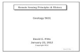 David E. Pitts Remote Sensing Principles & History Geology 5631 David E. Pitts January 23, 2012 Copyright 2012.