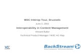 W3C Interop Tour, Brussels June 3, 2002 Interoperability in Content Management Vincent Buller Technical Product Manager / W3C AC-Rep.