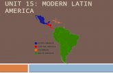 UNIT 15: MODERN LATIN AMERICA. Where is Latin America?  Latin America is defined as Central and South America.  The term “Latin” stems from the language.