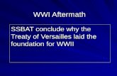 WWI Aftermath SSBAT conclude why the Treaty of Versailles laid the foundation for WWII.