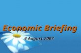 Economic Briefing 4 August 2007. Presentation Outline Indicators of selected countries Malaysia’s key economic indicators MIER 2Q07 Surveys Near-term.