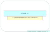 Semester 1 2005 Week 11 Database Performance / 1 Week 11 Improving Database Performance.