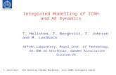 T. Hellsten IEA Burning Plasma Workshop, July 2005 Tarragona Spain Integrated Modelling of ICRH and AE Dynamics T. Hellsten, T. Bergkvist, T. Johnson and.