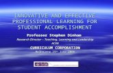 INNOVATIVE AND EFFECTIVE PROFESSIONAL LEARNING FOR STUDENT ACCOMPLISHMENT Professor Stephen Dinham Research Director – Teaching, Learning and Leadership.