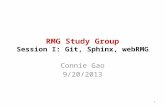 RMG Study Group Session I: Git, Sphinx, webRMG Connie Gao 9/20/2013 1.
