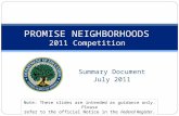 Summary Document July 2011 P ROMISE N EIGHBORHOODS 2011 Competition Note: These slides are intended as guidance only. Please refer to the official Notice.