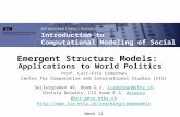 Introduction to Computational Modeling of Social Systems Emergent Structure Models: Applications to World Politics Prof. Lars-Erik Cederman Center for.