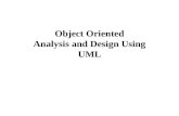 Object Oriented Analysis and Design Using UML. Evolution of Object-Oriented Development Methods Mid to late 1980s –Object-Oriented Languages (esp. C++)