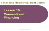 © 2012 Rockwell Publishing Financing Residential Real Estate Lesson 10: Conventional Financing.