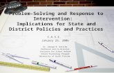 Problem-Solving and Response to Intervention: Implications for State and District Policies and Practices C.A.S.E. January 25, 2006 Dr. George M. Batsche.