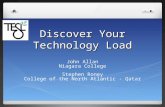 Discover Your Technology Load John Allan Niagara College Stephen Roney College of the North Atlantic - Qatar.