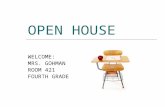 OPEN HOUSE WELCOME: MRS. GOHMAN ROOM 421 FOURTH GRADE.