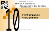 Copyright © 2011 Pearson Canada Inc. Performance Management Dessler & Cole Human Resources Management in Canada Canadian Eleventh Edition.