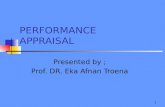 1 Presented by ; Prof. DR. Eka Afnan Troena PERFORMANCE APPRAISAL.