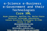 1 e-Science e-Business e-Government and their Technologies Core XML Bryan Carpenter, Geoffrey Fox, Marlon Pierce Pervasive Technology Laboratories Indiana.