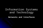 Information Systems and Technology Networks and Interfaces.