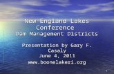 1 New England Lakes Conference Dam Management Districts Presentation by Gary F. Casaly June 4, 2011 .