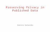 Preserving Privacy in Published Data Dimitris Sacharidis.