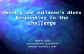 Obesity and children’s diets Responding to the challenge Stephan Loerke World Federation of Advertisers Helsinki, December 3, 2002.