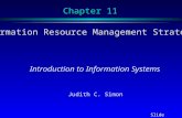 Slide 11-1 Chapter 11 Information Resource Management Strategies Introduction to Information Systems Judith C. Simon.
