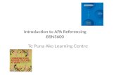 Introduction to APA Referencing BSN5600 Te Puna Ako Learning Centre.