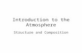 Introduction to the Atmosphere Structure and Composition.