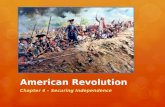 American Revolution Chapter 4 – Securing Independence.
