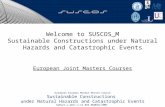 Welcome to SUSCOS_M Sustainable Constructions under Natural Hazards and Catastrophic Events European Joint Masters Courses European Erasmus Mundus Master.