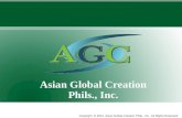 1 Asian Global Creation Phils., Inc. Copyright © 2012 Asian Global Creation Phils., Inc. All Rights Reserved.