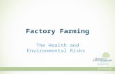 Factory Farming The Health and Environmental Risks.