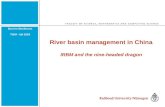 River basin management in China IRBM and the nine-headed dragon Dorri te Boekhorst TWM - fall 2009.