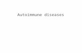 Autoimmune diseases. Chronic inflammatory conditions Repair mechanisms cannot compete with tissue destruction caused by the immune system Variety of symptoms.
