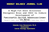 ENERGY BALANCE JOURNAL CLUB Zobeida Cruz-Monserrate Ph.D. Instructor Cancer Biology Department A High-Fat Diet Activates Oncogenic Kras and COX2 to Induce.