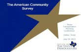 The American Community Survey Texas Transportation Planning Conference Dallas, Texas July 19, 2012.