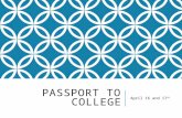 PASSPORT TO COLLEGE April 16 and 17 th. PASSPORT COVERSHEET/CHECKLIST Summer Materials Miscellaneous Summer Tasks & Dates Copy of FERPA Waiver Agreement.
