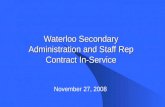 Waterloo Secondary Administration and Staff Rep Contract In-Service November 27, 2008.