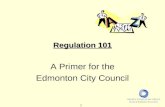 1 Regulation 101 A Primer for the Edmonton City Council.