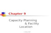 © Wiley 2007 Chapter 9 Capacity Planning & Facility Location.