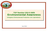 Slide 1 Training Support Package # 052-E-0009 TSP Number 052-E-0009 Environmental Awareness ( Integrate Environmental Protection into Operations) Jan 2011.