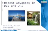 Recent Advances in DLS and DPI Dave Dolak, Malvern Instruments RAMC 2007, San Diego.