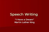 Speech Writing “I Have a Dream” Martin Luther King