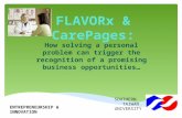 FLAVORx & CarePages: How solving a personal problem can trigger the recognition of a promising business opportunities… SOUTHERN TAIWAN UNIVERSITY ENTREPRENEURSHIP.