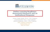 PRESENTATION TITLE Online Learning Readiness: Assessment Research and an Institutional Response JoAnn Carter-Wells, Ph.D., CSU Fullerton Lynda Randall,