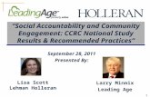 1 “Social Accountability and Community Engagement: CCRC National Study Results & Recommended Practices” Lisa Scott Lehman Holleran Larry Minnix Leading.
