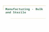 Manufacturing - Bulk and Sterile. Various surveys and statistical data on manufacturing or bulk compounding in hospitals revealed that a significant number.