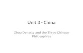 Unit 3 - China Zhou Dynasty and the Three Chinese Philosophies