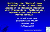 A joint initiative of NIH & CDC Building the “Medical Home” Without Walls: A New Team Approach to Managing Diabetes with Pharmacists, Podiatrists, Optometrists.