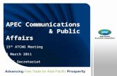 APEC Communications & Public Affairs 15 th ATCWG Meeting 3 March 2011 APEC Secretariat.