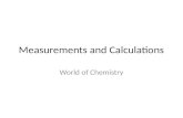 Measurements and Calculations World of Chemistry.